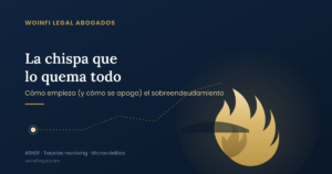 Imagen destacada del artículo sobre sobreendeudamiento, con el símil de una chispa y el fuego, WOINFI Legal Abogados